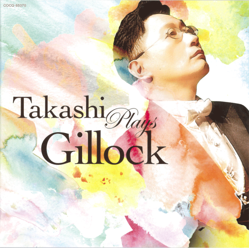 CD　小原 孝：Takashi Plays Gillock
